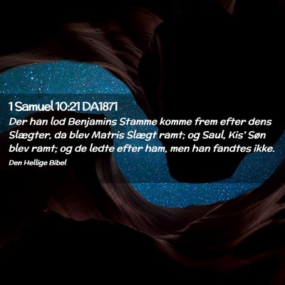 Picture 02 - 1 Samuel 10:21 DA1871 - Der han lod Benjamins Stamme komme frem efter - Bible Verse Picture