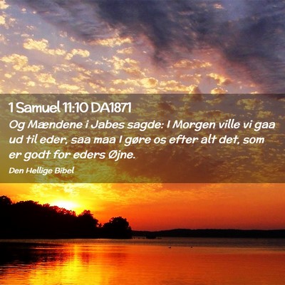 Picture 02 - 1 Samuel 11:10 DA1871 - Og Mændene i Jabes sagde: I Morgen ville vi gaa - Bible Verse Picture