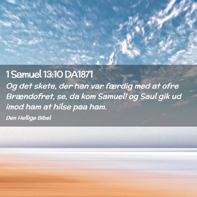 Picture 02 - 1 Samuel 13:10 DA1871 - Og det skete, der han var færdig med at ofre - Bible Verse Picture