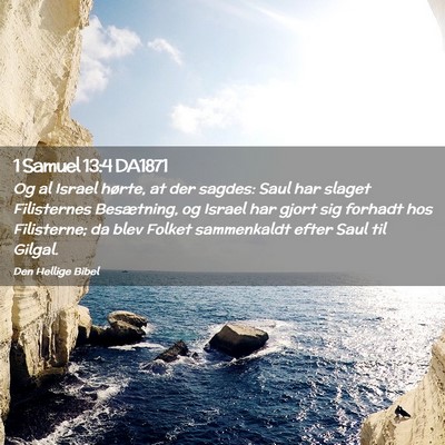 Picture 02 - 1 Samuel 13:4 DA1871 - Og al Israel hørte, at der sagdes: Saul har - Bible Verse Picture