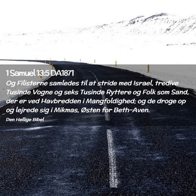 Picture 02 - 1 Samuel 13:5 DA1871 - Og Filisterne samledes til at stride med Israel, - Bible Verse Picture