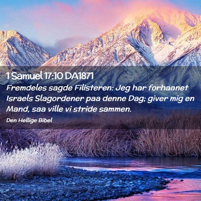 Picture 02 - 1 Samuel 17:10 DA1871 - Fremdeles sagde Filisteren: Jeg har forhaanet - Bible Verse Picture