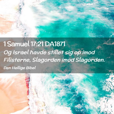 Picture 02 - 1 Samuel 17:21 DA1871 - Og Israel havde stillet sig op imod Filisterne, - Bible Verse Picture