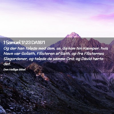 Picture 02 - 1 Samuel 17:23 DA1871 - Og der han talede med dem, se, da kom hin - Bible Verse Picture