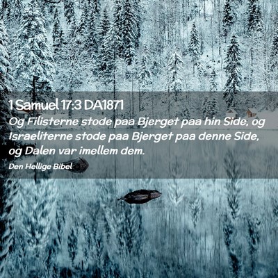 Picture 02 - 1 Samuel 17:3 DA1871 - Og Filisterne stode paa Bjerget paa hin Side, og - Bible Verse Picture