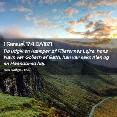 Picture 02 - 1 Samuel 17:4 DA1871 - Da udgik en Kæmper af Filisternes Lejre, hans - Bible Verse Picture