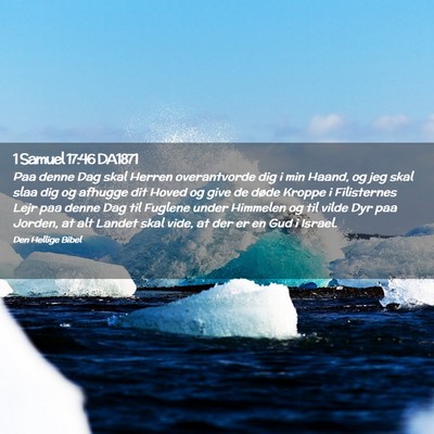 Picture 02 - 1 Samuel 17:46 DA1871 - Paa denne Dag skal Herren overantvorde dig i min - Bible Verse Picture