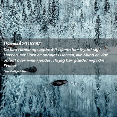 Picture 02 - 1 Samuel 2:1 DA1871 - Da bad Hanna og sagde: Mit Hjerte har frydet sig - Bible Verse Picture
