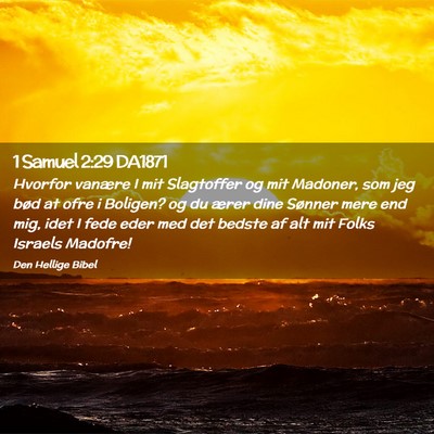 Picture 02 - 1 Samuel 2:29 DA1871 - Hvorfor vanære I mit Slagtoffer og mit Madoner, - Bible Verse Picture