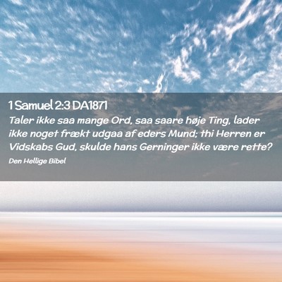 Picture 02 - 1 Samuel 2:3 DA1871 - Taler ikke saa mange Ord, saa saare høje Ting, - Bible Verse Picture