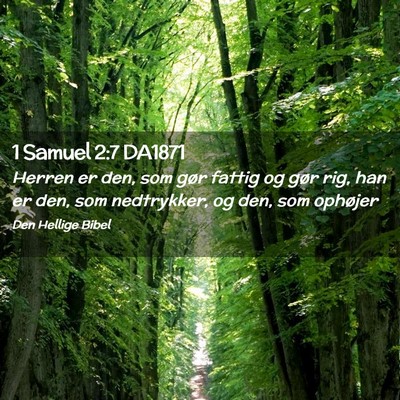 Picture 02 - 1 Samuel 2:7 DA1871 - Herren er den, som gør fattig og gør rig, han - Bible Verse Picture