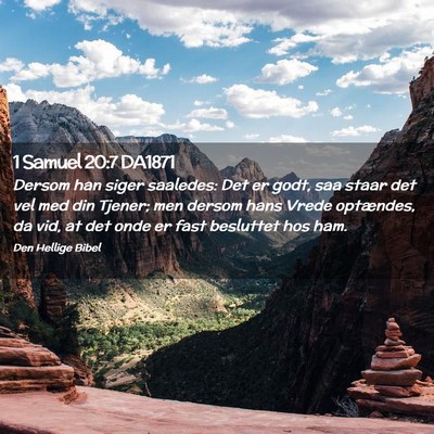 Picture 02 - 1 Samuel 20:7 DA1871 - Dersom han siger saaledes: Det er godt, saa staar - Bible Verse Picture