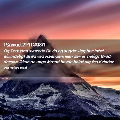 Picture 02 - 1 Samuel 21:4 DA1871 - Og Præsten svarede David og sagde: Jeg har intet - Bible Verse Picture
