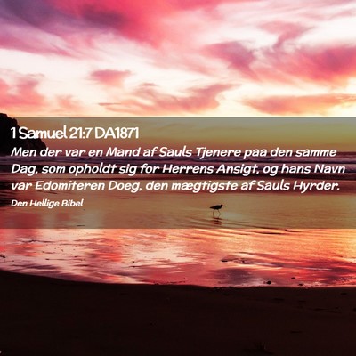 Picture 02 - 1 Samuel 21:7 DA1871 - Men der var en Mand af Sauls Tjenere paa den - Bible Verse Picture