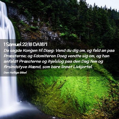 Picture 02 - 1 Samuel 22:18 DA1871 - Da sagde Kongen til Doeg: Vend du dig om, og fald - Bible Verse Picture