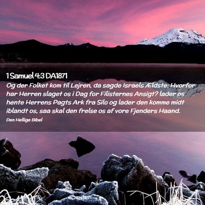 Picture 02 - 1 Samuel 4:3 DA1871 - Og der Folket kom til Lejren, da sagde Israels - Bible Verse Picture