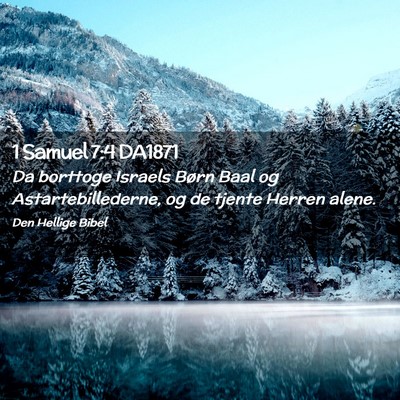 Picture 02 - 1 Samuel 7:4 DA1871 - Da borttoge Israels Børn Baal og - Bible Verse Picture