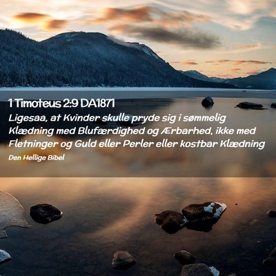 Picture 02 - 1 Timoteus 2:9 DA1871 - Ligesaa, at Kvinder skulle pryde sig i sømmelig - Bible Verse Picture