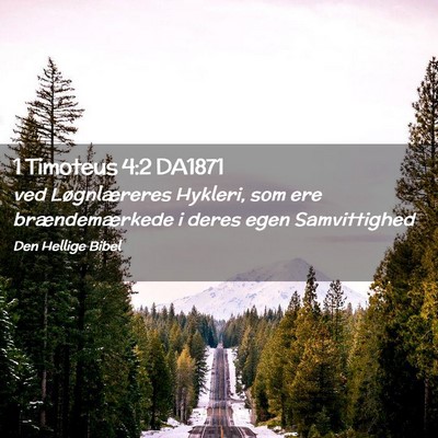 Picture 02 - 1 Timoteus 4:2 DA1871 - ved Løgnlæreres Hykleri, som ere - Bible Verse Picture