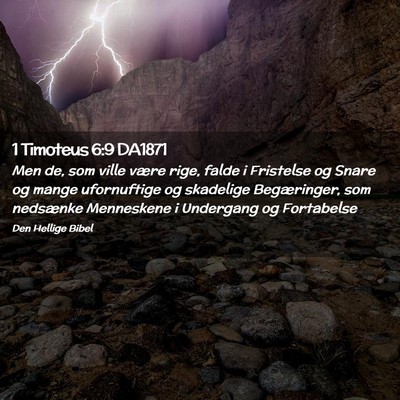 Picture 02 - 1 Timoteus 6:9 DA1871 - Men de, som ville være rige, falde i Fristelse - Bible Verse Picture