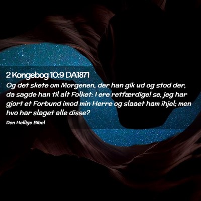 Picture 02 - 2 Kongebog 10:9 DA1871 - Og det skete om Morgenen, der han gik ud og stod - Bible Verse Picture