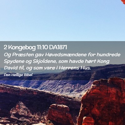 Picture 02 - 2 Kongebog 11:10 DA1871 - Og Præsten gav Høvedsmændene for hundrede - Bible Verse Picture