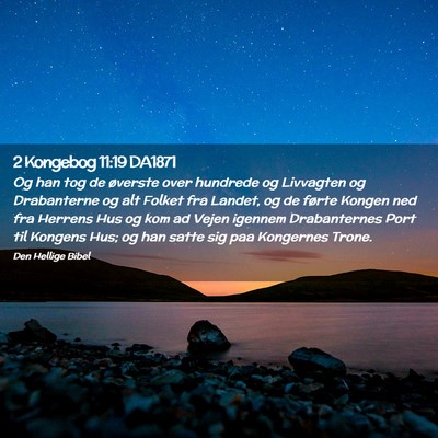 Picture 02 - 2 Kongebog 11:19 DA1871 - Og han tog de øverste over hundrede og Livvagten - Bible Verse Picture