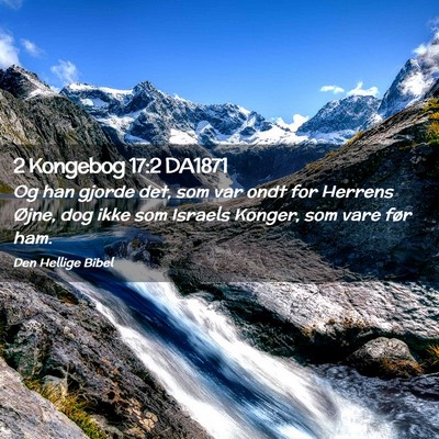 Picture 02 - 2 Kongebog 17:2 DA1871 - Og han gjorde det, som var ondt for Herrens - Bible Verse Picture
