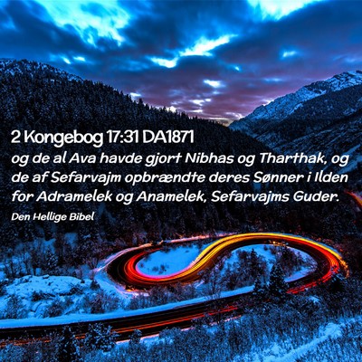Picture 02 - 2 Kongebog 17:31 DA1871 - og de al Ava havde gjort Nibhas og Tharthak, og - Bible Verse Picture