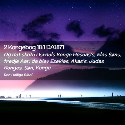 Picture 02 - 2 Kongebog 18:1 DA1871 - Og det skete i Israels Konge Hoseas's, Elas - Bible Verse Picture