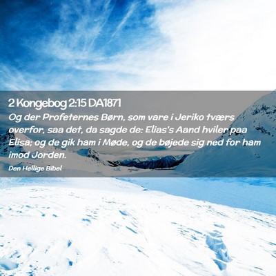 Picture 02 - 2 Kongebog 2:15 DA1871 - Og der Profeternes Børn, som vare i Jeriko - Bible Verse Picture