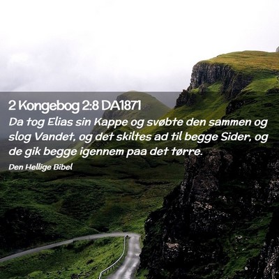 Picture 02 - 2 Kongebog 2:8 DA1871 - Da tog Elias sin Kappe og svøbte den sammen og - Bible Verse Picture
