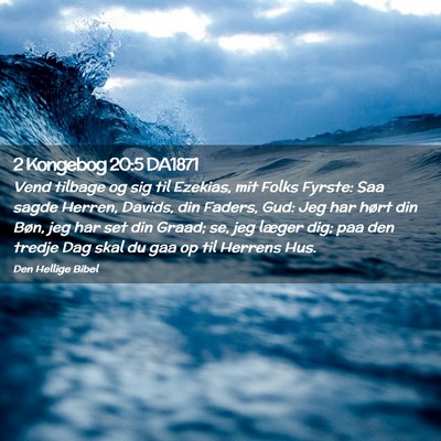 Picture 02 - 2 Kongebog 20:5 DA1871 - Vend tilbage og sig til Ezekias, mit Folks - Bible Verse Picture
