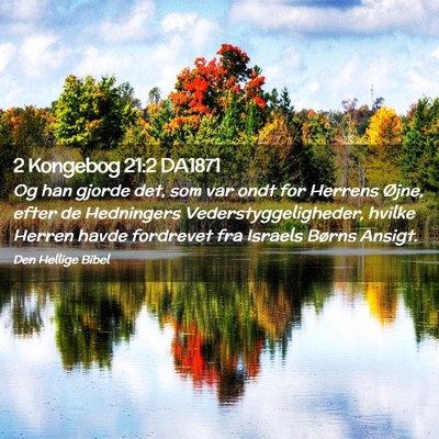Picture 02 - 2 Kongebog 21:2 DA1871 - Og han gjorde det, som var ondt for Herrens - Bible Verse Picture