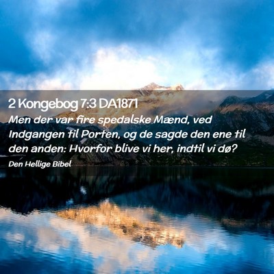 Picture 02 - 2 Kongebog 7:3 DA1871 - Men der var fire spedalske Mænd, ved Indgangen - Bible Verse Picture