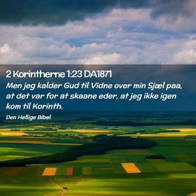 Picture 02 - 2 Korintherne 1:23 DA1871 - Men jeg kalder Gud til Vidne over min Sjæl paa, - Bible Verse Picture