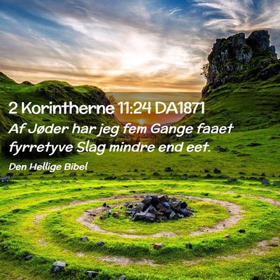 Picture 02 - 2 Korintherne 11:24 DA1871 - Af Jøder har jeg fem Gange faaet fyrretyve Slag - Bible Verse Picture