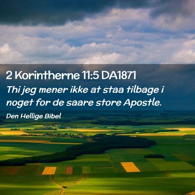 Picture 02 - 2 Korintherne 11:5 DA1871 - Thi jeg mener ikke at staa tilbage i noget for de - Bible Verse Picture