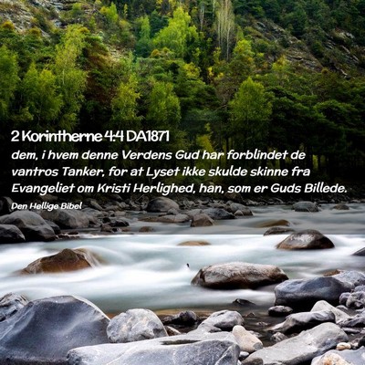 Picture 02 - 2 Korintherne 4:4 DA1871 - dem, i hvem denne Verdens Gud har forblindet de - Bible Verse Picture