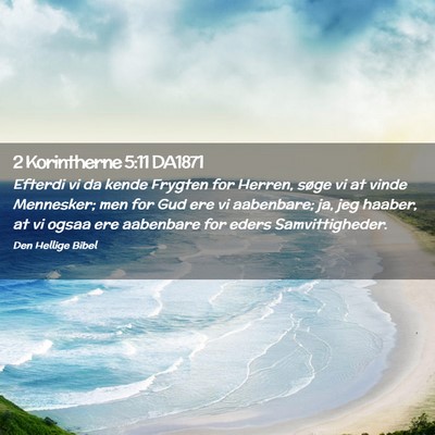 Picture 02 - 2 Korintherne 5:11 DA1871 - Efterdi vi da kende Frygten for Herren, søge vi - Bible Verse Picture