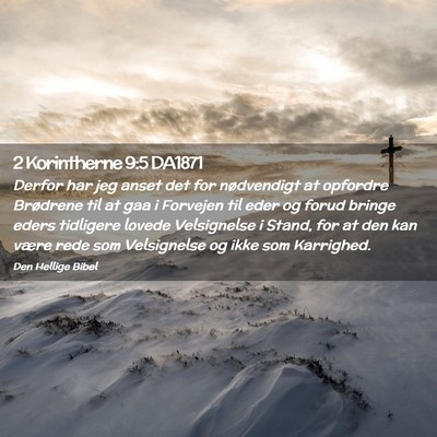 Picture 02 - 2 Korintherne 9:5 DA1871 - Derfor har jeg anset det for nødvendigt at - Bible Verse Picture