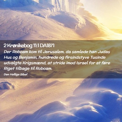 Picture 02 - 2 Krønikebog 11:1 DA1871 - Der Roboam kom til Jerusalem, da samlede han - Bible Verse Picture