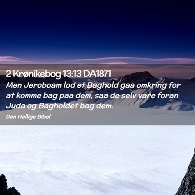 Picture 02 - 2 Krønikebog 13:13 DA1871 - Men Jeroboam lod et Baghold gaa omkring for at - Bible Verse Picture