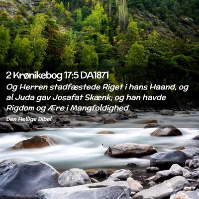 Picture 02 - 2 Krønikebog 17:5 DA1871 - Og Herren stadfæstede Riget i hans Haand, og al - Bible Verse Picture