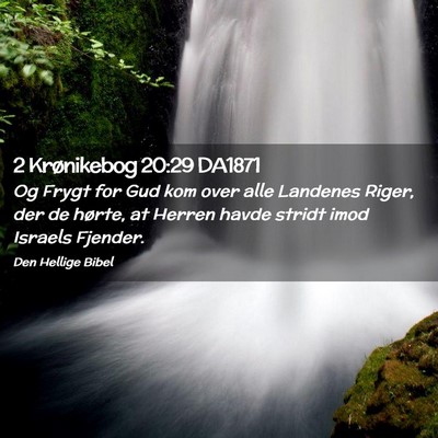 Picture 02 - 2 Krønikebog 20:29 DA1871 - Og Frygt for Gud kom over alle Landenes Riger, - Bible Verse Picture