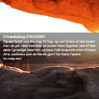 Picture 02 - 2 Krønikebog 21:19 DA1871 - Og det holdt ved fra Dag til Dag, og ved Enden af - Bible Verse Picture