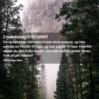 Picture 02 - 2 Krønikebog 25:15 DA1871 - Da optændtes Herrens Vrede imod Amazia, og han - Bible Verse Picture
