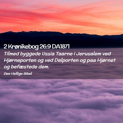 Picture 02 - 2 Krønikebog 26:9 DA1871 - Tilmed byggede Ussia Taarne i Jerusalem ved - Bible Verse Picture