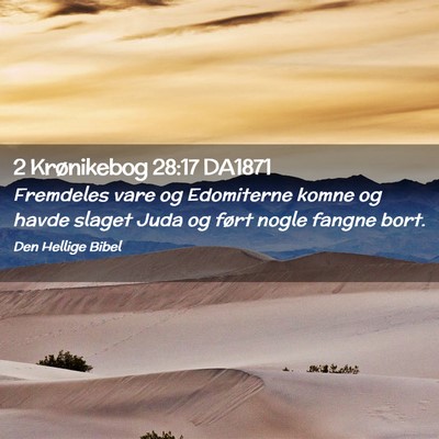 Picture 02 - 2 Krønikebog 28:17 DA1871 - Fremdeles vare og Edomiterne komne og havde - Bible Verse Picture