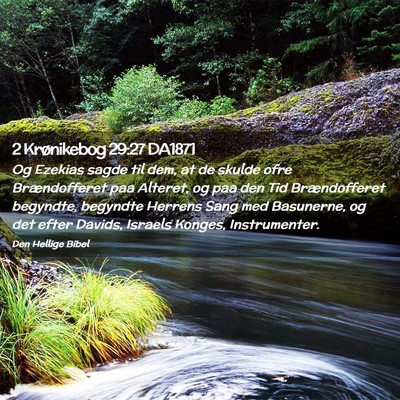 Picture 02 - 2 Krønikebog 29:27 DA1871 - Og Ezekias sagde til dem, at de skulde ofre - Bible Verse Picture